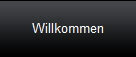 Willkommen